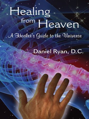 cover image of Healing from Heaven; a Healer's Guide to the Universe